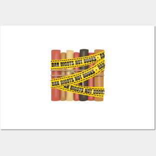 Ban bigots not books (caution tape) Posters and Art